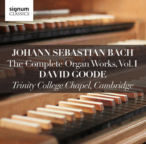 David Goode - Johann Sebastian Bach: The Complete Organ Works Vol 1 / Trinity [CD]