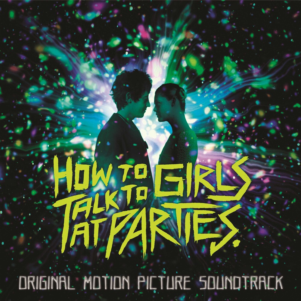 How to Talk to Girls at Parties / O.S.T. - How to Talk to Girls at Parties (Original Motion Picture Soundtrack) [CD]