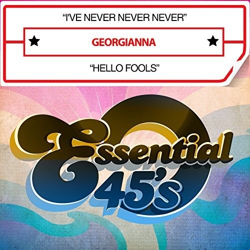 Georgianna - I've Never Never Never / Hello Fools (digital 45) [CD]