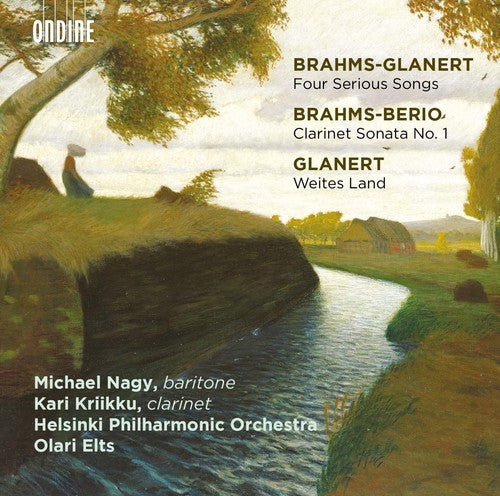 Berio / Brahms / Glanert / Nagy / Kriikku / Elts - Brahms-Glanert: Four Serious Songs - Brahms-Berio: Clarinet Sonata Music CD