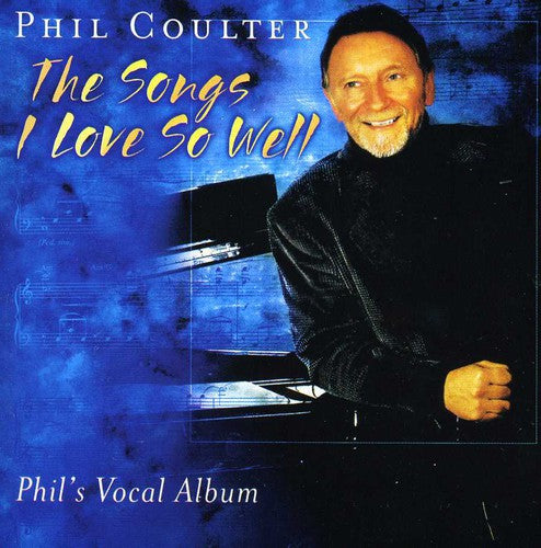 Phil Coulter - The Songs I Love So Well [CD]