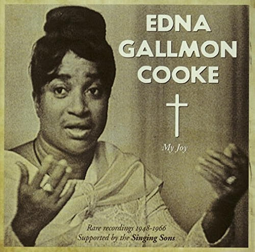 Edna Gallmon Cooke - My Joy: Rare Recordings 1948-1966 [CD]