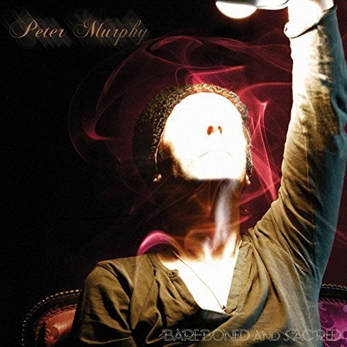 Peter Murphy - Bare-boned & Sacred [CD]