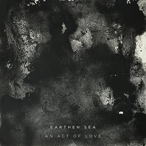 Earthen Sea - Act Of Love Music CD