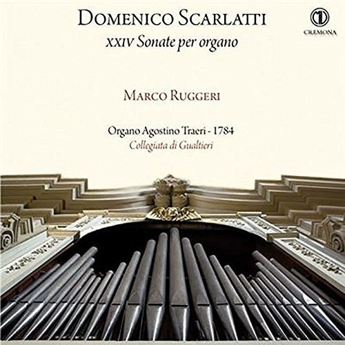 Marco Ruggeri - Domenico Scarlatti: XXIV Sonate per organo [CD]