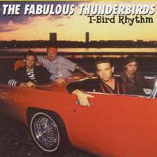 The Fabulous Thunderbirds - T-Bird Rhythm [CD] [New CD]