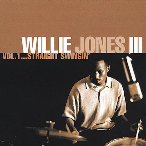 Willie Jones III - Straight Swingin, Vol. 1 Music CD
