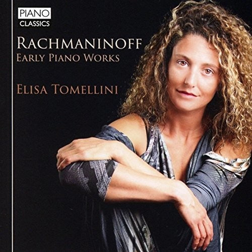 Rachmaninov / Elisa Tomellini - Sergei Rachmaninoff: Early Piano Works [CD]