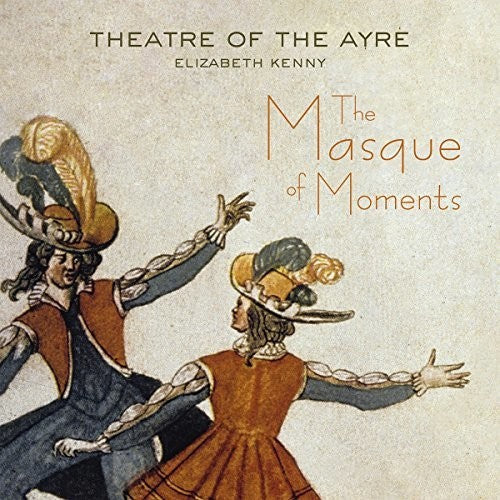 atre Of The Ayre - The Masque of Moments Music CD