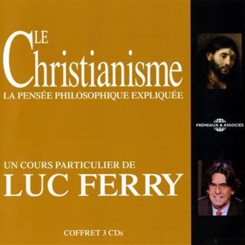 Luc Ferry - Le Christianisme: La Pensee Philosophique Music CD