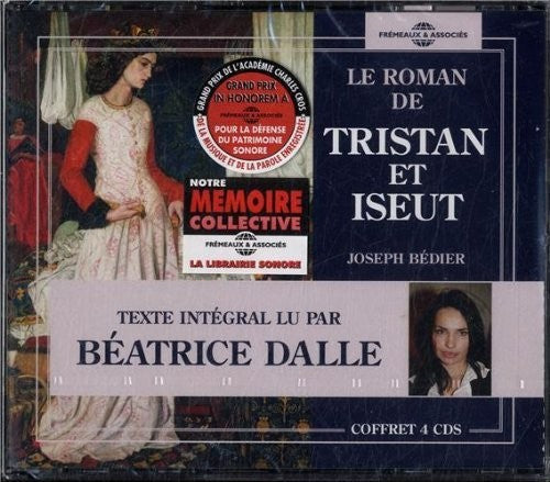 Bedier, Joseph / Dalle, Beatrice - Le Roman De Tristan & Iseut [CD]
