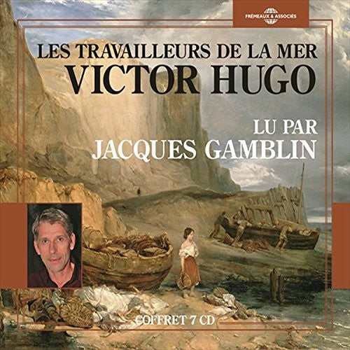 Hugo, Victor / Gamblin, Jacques - Les Travailleurs De La Mer Music CD