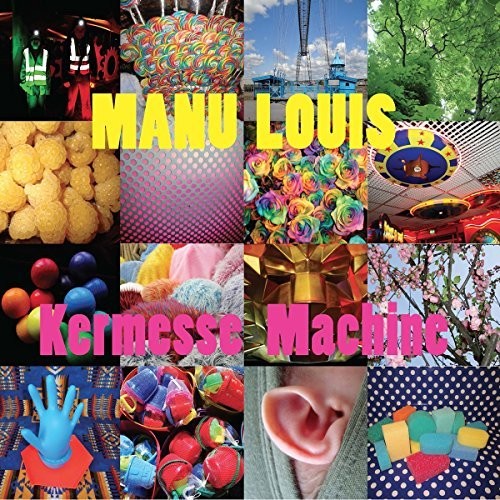 Manu Louis / Klenes,Sarah / Lecollaire,Yann - Kermesse Machine [CD]