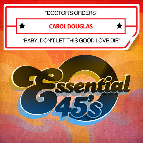 Carol Douglas - Doctor's Orders / Baby, Don't Let This Good Love Die Music CD