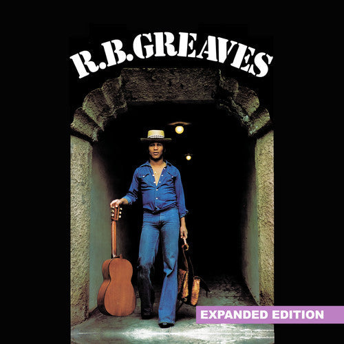 R. B. Greaves - R.B. Greaves (Expanded Edition) [Digitally Remastered]