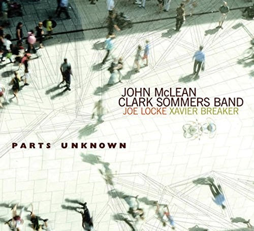 John Mclean Clark Sommers Band - Parts Unknown Music CD