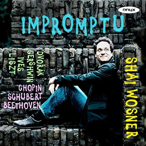 Beethoven / Chopin / Dvorak / Shai Wosner - Impromptu - Beethoven, Chopin, Dvorak, Gershwin, Ives, Liszt AndSchubert Music CD