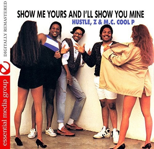 D.J. E. Hustle - Show Me Yours And I'll Show You Mine Music CD