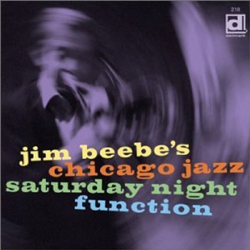 Jim Beebe's Chicago Jazz - Saturday Night Function Music CD