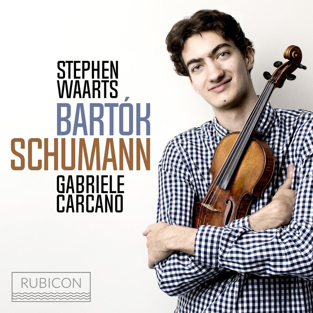 Stephen Waarts - Schumann & Bartok: Violin Sonatas No.1 Music CD