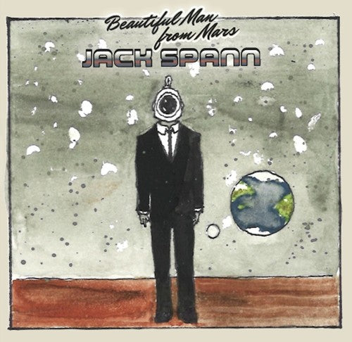 Jack Spann - Beautiful Man From Mars [LP] Vinyl Record