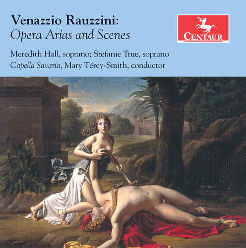 Rauzzini / Hill / True / Savaria / Terey-Smith - Venazzio Rauzzini: Opera Arias & Scenes Music CD