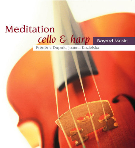 Traditional / Dupuis /Kozielska - Meditation: Cello & Harp [CD]