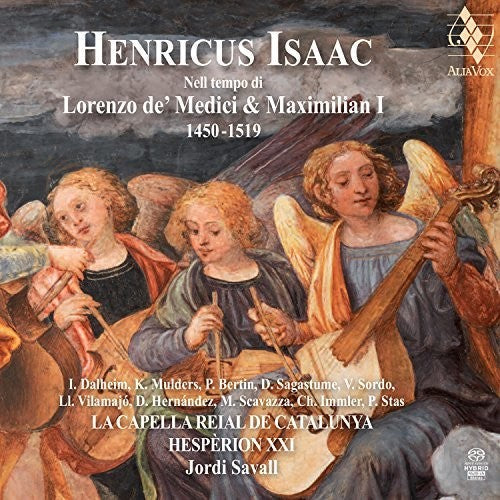 Isaac / Jordi Savall - Henricus Isaac: In The Time Of Lorenzo De' Medici And Maximilian I [CD]