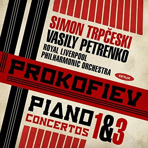 Prokofiev / Trpceski - Prokofiev: Piano Concertos Nos. 1 And 3 Music CD