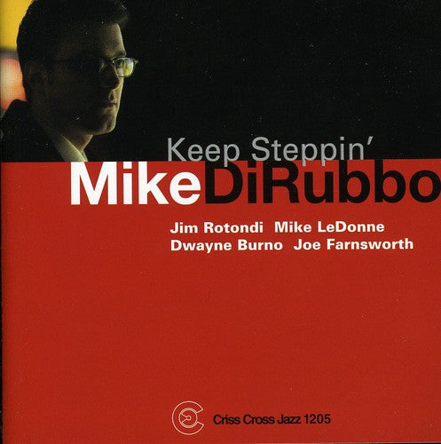 Mike Dirubbo - Keep Steppin' Music CD