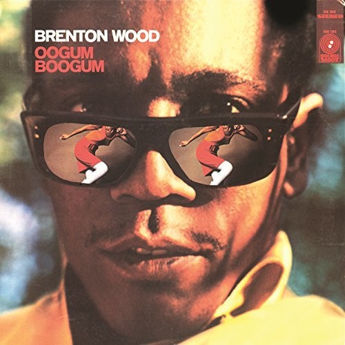 Brenton Wood - Oogum Boogum [LP] [New Vinyl]