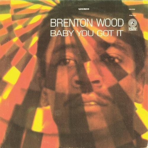 Brenton Wood - Baby You Got It [LP] [New Vinyl]