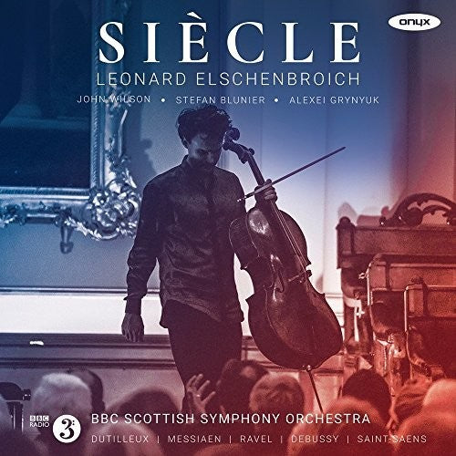 Leonard Elschenbroich - Siecle - Works By Dutilleux, Messiaen, Ravel, Debussy And Saint-Saens Music CD