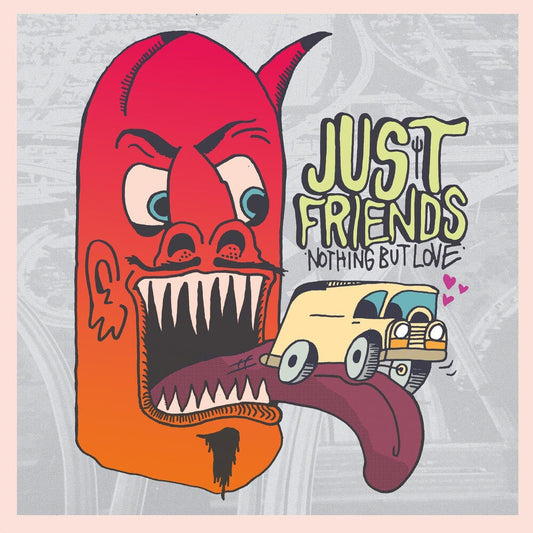 Just Friends - Nothing But Love [Indie Exclusive] [New Vinyl]