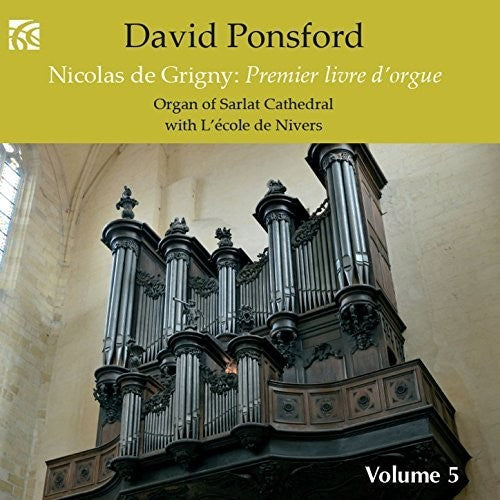 De Grigny / Ponsford - French Organ Music from the Golden Age 5 Music CD