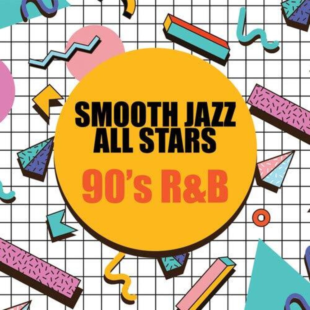Smooth Jazz All Stars - 90's R&B [CD]