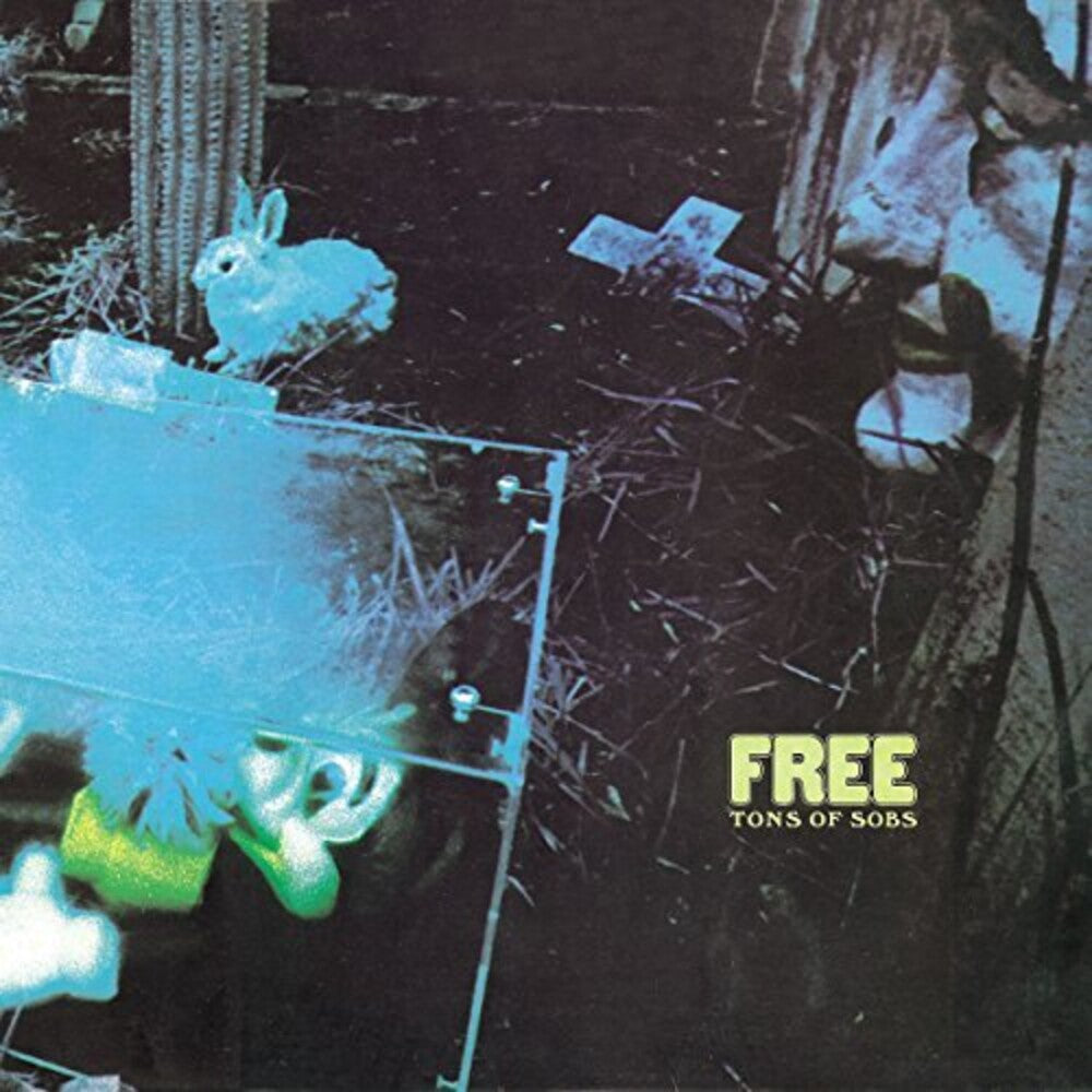 Free - Tons Of Sobs [CD]