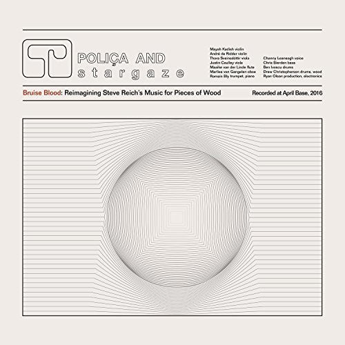 Polica - Bruise Blood: Reimagining Steve Reich's Music for Pieces of Wood [LP] Vinyl Record