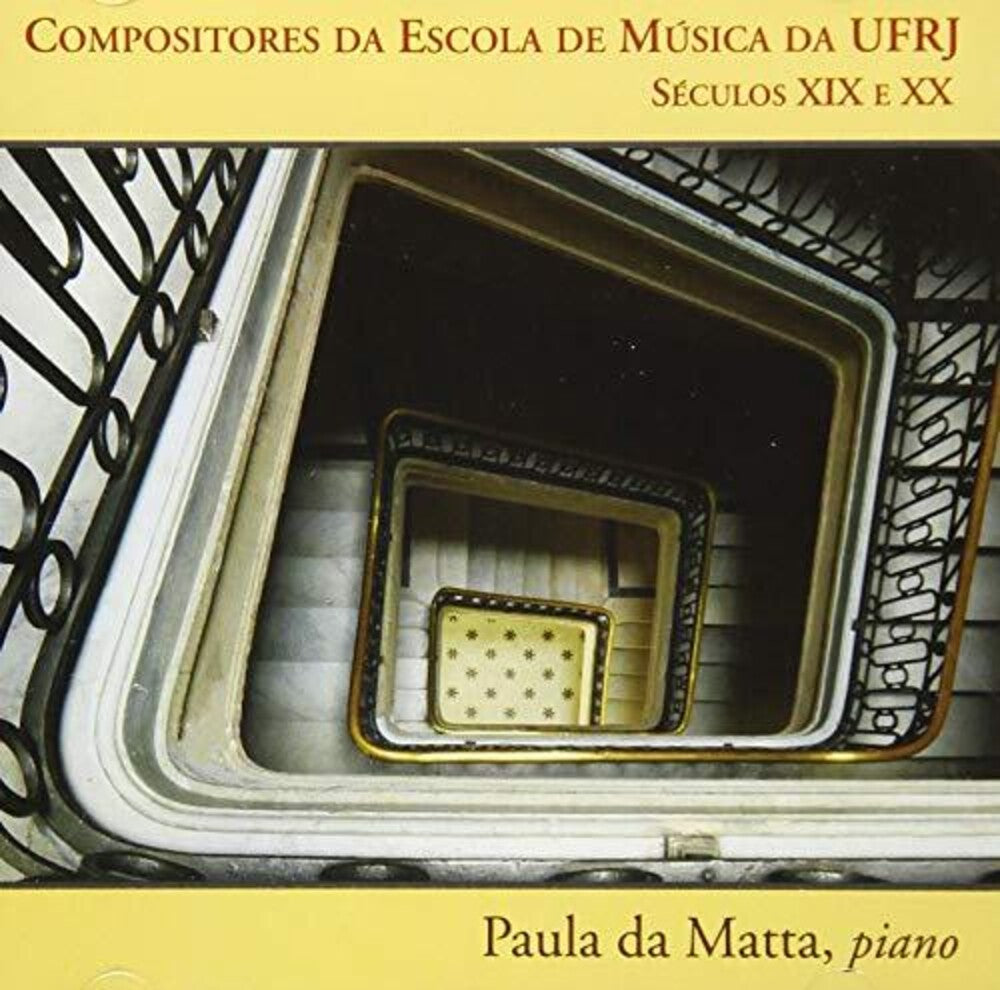 Da Paula Matta - Compositores Da Escola De Musica Da UFRJ: Seculos XIX E XX Music CD