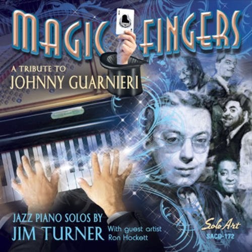Jim Turner - Magic Fingers - A Tribute To Johnny Guarnieri Music CD