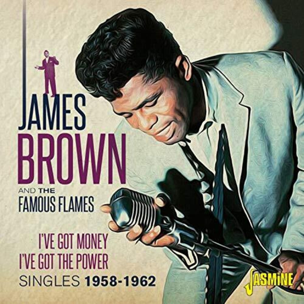 James Brown & The Famous Flames - I'Ve Got Money I'Ve Got The Power: Singles 1958-1962 Music CD