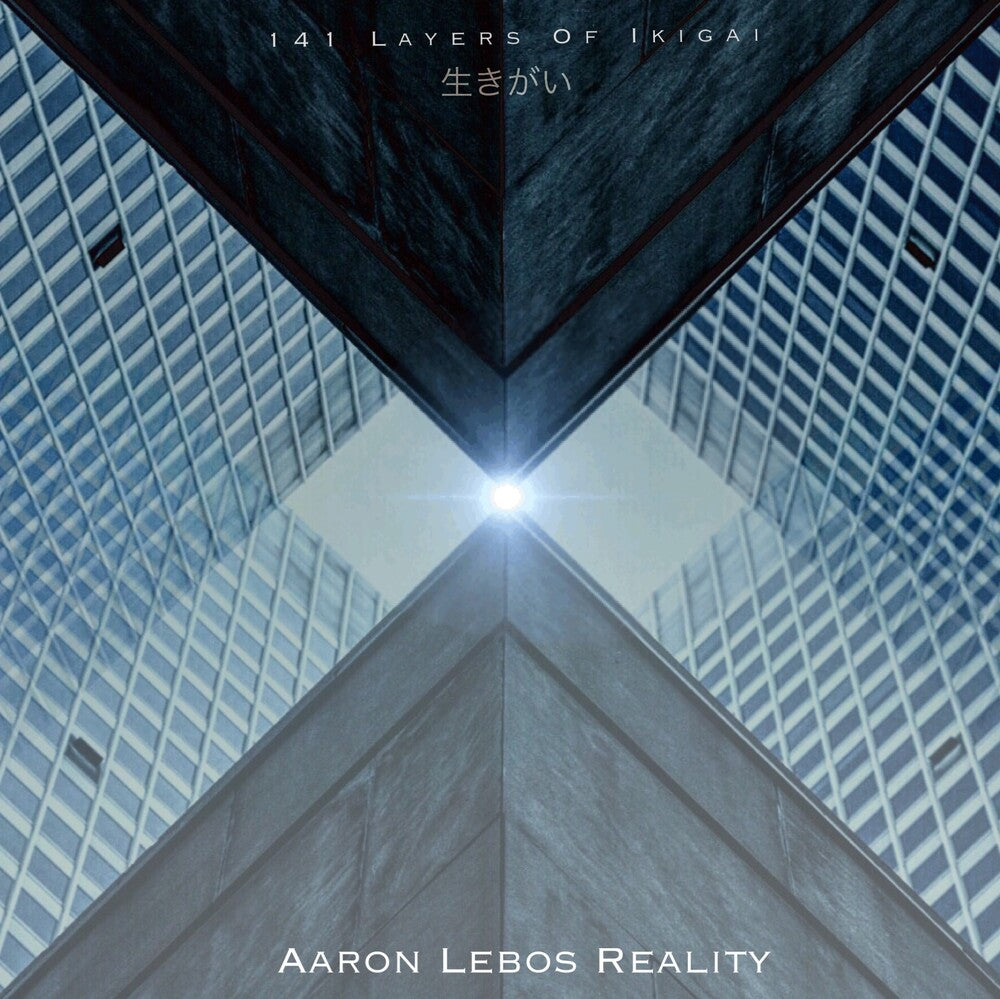 Aaron Lebos Aaron Lebos Reality - 141 Layers of Ikigai [CD]
