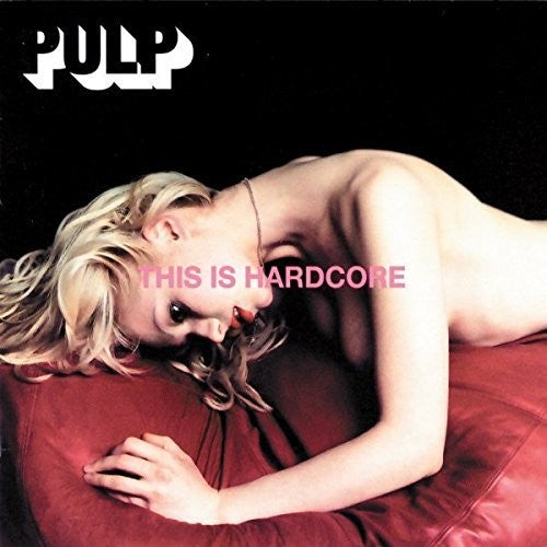 Pulp - This Is Hardcore [2 LP] [New Vinyl]