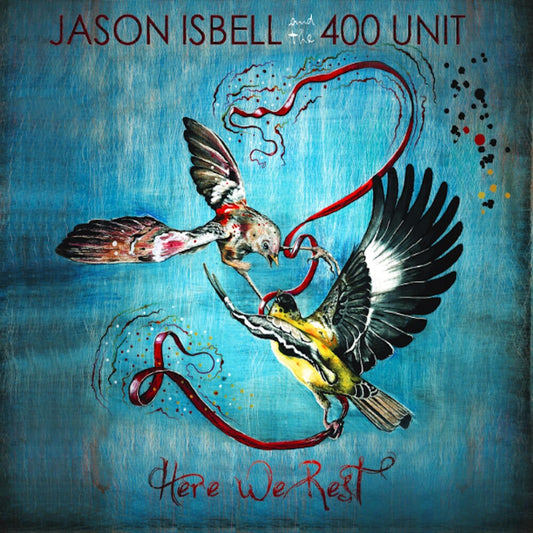 Jason Isbell And The 400 Unit - Here We Rest [Reissue] [New CD]