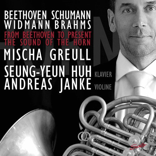 Beethoven / Greull / Janke - From Beethoven to Present / Sound of the Horn Music CD