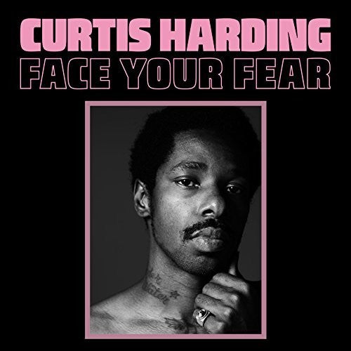 Curtis Harding - Face Your Fear [LP] Vinyl Record [New]