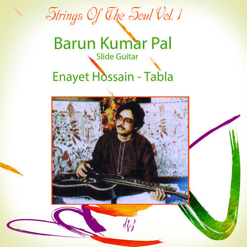 Barun Pal Kumar / Hossain,Enayet - Strings Of The Soul: Vol.1 Music CD