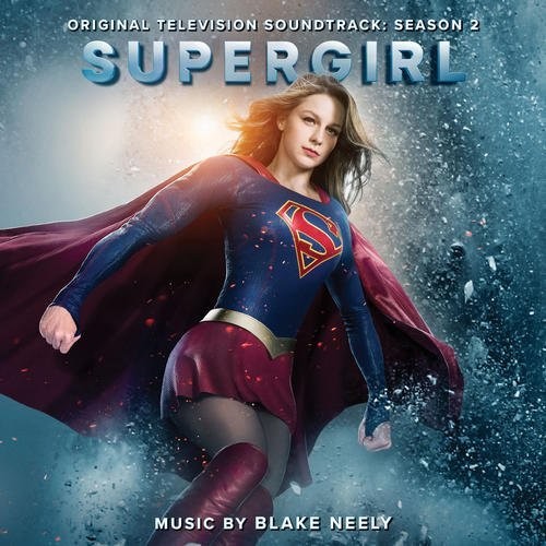 Blake Neely - Supergirl: Season 2 (Original Television Soundtrack) [CD]
