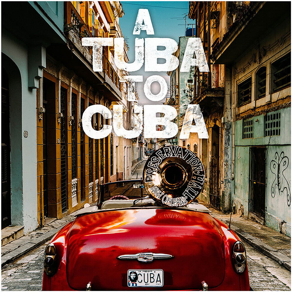 Preservation Hall Jazz Band - A Tuba to Cuba [Original Soundtrack]