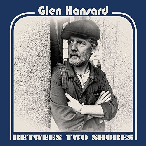 Glen Hansard - Between Two Shores [LP] [New Vinyl]